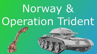 Norway and Operation Trident  Konflikt 47 Lore [upl. by Castera]