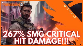 267 CRIT DAMAGE This SMG Build is wild The Division 2 Gameplay Builds and Tips TheDivision2 [upl. by Demmy]