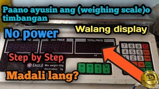 Paano ayusin Ang weighing scale Walang powerHindi nag oonNo displayStep by StepMon tutorial [upl. by Nnayrrehs]