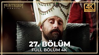 Muhteşem Yüzyıl 27 Bölüm 4K [upl. by Oeak]