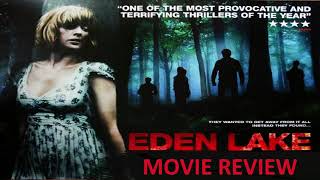 Eden Lake 2008 Movie Review [upl. by Corell]