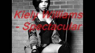 Kiely Williams  Spectacular New Official Single HQ 2010 [upl. by Bully]