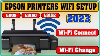 EPSON Printers WiFi Setup How to Connect Change WiFi with Mobile WiFi Direct Connection L805 L3150 [upl. by Latisha]