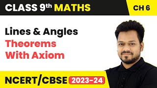 Lines and Angles  Theorems With Axiom  Class 9 Maths Chapter 6  CBSE [upl. by Nydnarb]