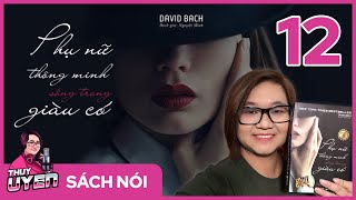 Sách nói Phụ Nữ Thông Minh Sống Trong Giàu Có Tập 12  David Bach  Thùy Uyên [upl. by Assirod290]