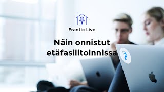 Frantic Live 742020 – Näin onnistut etäfasilitoinnissa [upl. by Shandie]