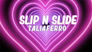 Taliaferro  Slip N Slide Official Lyric Video [upl. by Eseret]