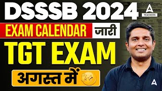 DSSSB TGT PGT Exam Date 2024  DSSSB Vacancy 2024  DSSSB CALENDAR Out😱 [upl. by Eseerehc]