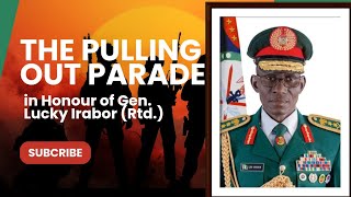 The Pulling Out Parade in Honour of Gen Lucky Irabor Rtd [upl. by Alexio131]