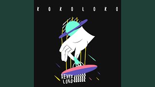 KOKOLOKO Remix LOKO [upl. by Delorenzo]