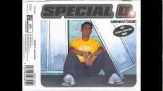 Special D  Come With Me Extended Mix [upl. by Ssilb582]