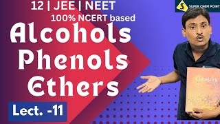 alcohols  phenols  ethers  L11  class 12  JEE  NEET superchempoint [upl. by Gustav]