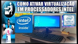 Como Ativar a Virtualização dos Processadores Intel I3 I5 I7 e Outros na Bios [upl. by Obelia]