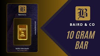 BAIRD amp CO 10 GRAM GOLD MINTED BAR [upl. by Maiga255]