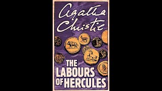 The Labours of Hercules A Hercule Poirot AudioBook Mystery Agatha Christie P1 [upl. by Noyahs275]