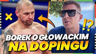 MATEUSZ BOREK O KRZYSZTOFIE GĹOWACKIM NA DOPINGU OTO KULISY SKANDALU [upl. by Atipul]