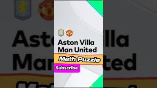 Aston Villa Vs Manchester United in Premier League Math Challenge [upl. by Holmes779]