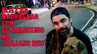 Blitz na Trajano Reis com GG Valentino [upl. by Franek]