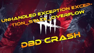 Dead By Daylight Crash Error Loading Game  Unhandled exception ExceptionStackOverflow [upl. by Rector418]