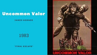 Uncommon Valor  Final Escape  James Horner 1983 [upl. by Sholes514]