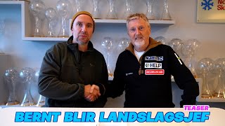 TEASER BERNT BLIR LANDSLAGSSJEF [upl. by Attlee]