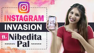 Instagram Invasion Ft Nibedita Pal  Fun Secrets Revealed  India Forums [upl. by Donal538]