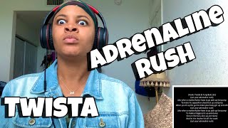 TWISTA “ ADRENALINE RUSH “ REACTION [upl. by Nwatna]