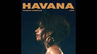 Havana Live  Camila Cabello [upl. by Behl]