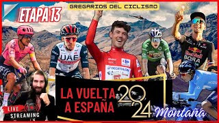 🔴EN VIVO Etapa 13🔥MONTAÑA VUELTA A ESPAÑA 2024 ROGLIC NAIRO CARAPAZ DEL TORO MARTINEZ EINER [upl. by Still]