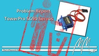 Problem Report  TowerPro SG90 9g Servos [upl. by Conias]