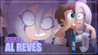 AL REVÉS  Edd00chan ft Piyoasdf  SERIE ANIMADA  FNAFHS 2 [upl. by Barnebas]