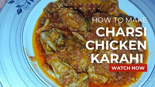 charsi chicken karahi full recipe  delicious 😋🤤 how to make chicken karahi  haleemashakeel673 [upl. by Durwyn]