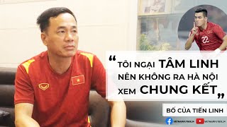 AFF CUP  NGẠI TÂM LINH GIA ĐÌNH TIẾN LINH KHÔNG RA HÀ NỘI XEM CHUNG KẾT  VIỆT NAM VS THÁI LAN [upl. by Heidt691]