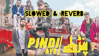 pindi aye  hashim nawaz khawar malik fadi ocl hamza shuja shah amp zeeru  Slowed amp Reverb [upl. by Lertsek]