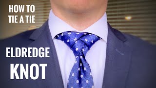 How to Tie a Tie  Eldredge Knot Mirrored  Made Simple [upl. by Viridissa]