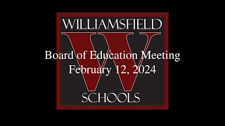 Williamsfield Schools Board of Education Meeting  February 12 2024 [upl. by Drofdeb]