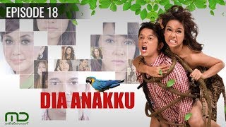 Dia Anakku  Episode 18 [upl. by Assiral]