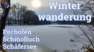 Winterwanderung 4K  Pechofen Schmolluch und Schäfersee [upl. by Enenaj]