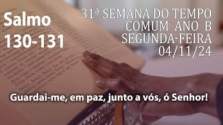 Salmo 130131  cifra  Segundafeira 04112024  31ª Semana do Tempo Comum Ano B  Ana Walquiria [upl. by Hyps636]