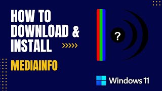 How to Download and Install MediaInfo For Windows [upl. by Armitage806]
