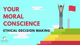 Ethical Decision Making Your Moral Conscience [upl. by Schmitz392]