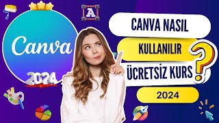 Canva Nasıl Kullanılır ÜCRETSİZ Canva Kursu 2024 Canvada Tasarım Nasıl Yapılır 2 SAATTE ÖĞRENİN [upl. by Tsenrae]