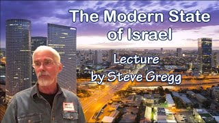 The Modern State of Israel  Steve Gregg [upl. by Stockmon]