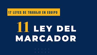 LEY 11 LA LEY DEL MARCADOR  TRABAJO EN EQUIPO [upl. by Tnerual180]