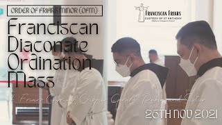 2021 Franciscan Diaconate Ordination Mass Friars Cosmas Crispus Gerald Robin amp Sixtus [upl. by Fionna]