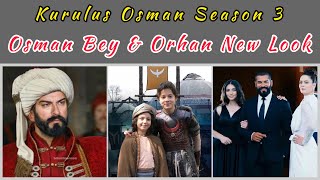 Kurulus Osman Season 3  Osman Bey New Looks  Orhan Ghazi Entry  Bala Hatun and Malhun Hatun Looks [upl. by Vaios]