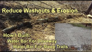 Water Bars  Reduce Driveway amp Trail Washouts  Erosion [upl. by Amaso]