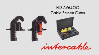 Intercable AV6400 Cable Screen Cutter HLS [upl. by Lindholm939]