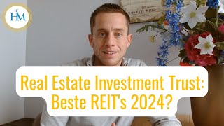 Beste REITs 2024  Beleggen in Real Estate Investment Trust REIT  Beste Vastgoedfondsen reit [upl. by Hudnut]