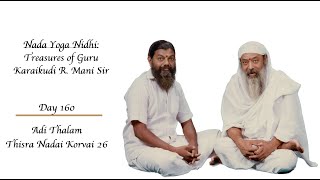 160  Adi Thalam Thisra Nadai Korvai 26  Nada Yoga Nidhi Treasures of Guru Karaikudi R Mani Sir [upl. by Tansy]